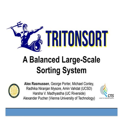TritonSort: A Balanced Large-Scale Sorting System (NSDI 2011)