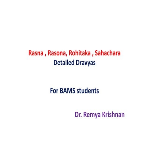 Rasna, Rasona, Rohitaka, Sahachara