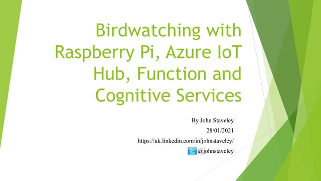 Birdwatching using a Raspberry pi, Azure IoT Hub and Cognitive services
