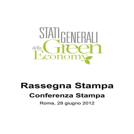Rassegna stampa stati generali della green economy   conferenza stampa 28 giu...