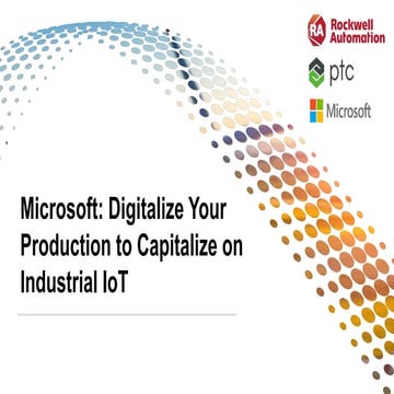 RA TechED 2019 - IN12 Microsoft - Digitalize Your Production to Capitalize on...
