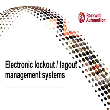 RA TechED 2019 - SS14 - Electronic Lockout  Tagout Management Systems