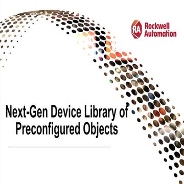 RA TechED 2019 - SY07- Next-Gen Device Library of Preconfigured Objects