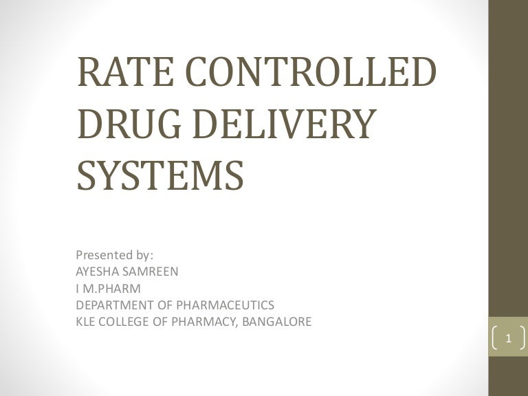 Rate Controlled Drug Delivery Systems
