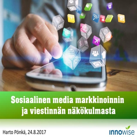 Sosiaalinen media markkinoinnin ja viestinnän näkökulmasta