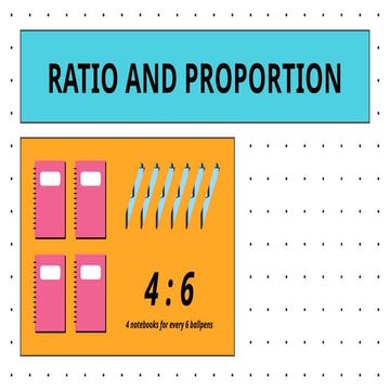 Ratio and Proportion Mathematics Presentation in Blue Green Orange and Pink in Colorful Playful Geometric Illustrative Style.pptx