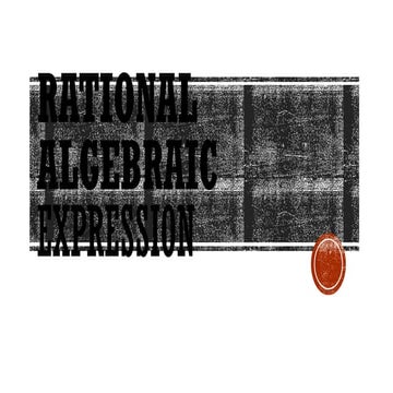 rational algebraic expression with lesson