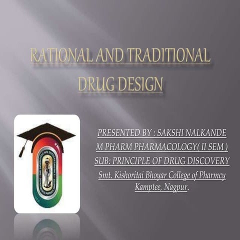 RATIONAL AND TRADITIONAL DRUG DESIGN Drug Discovery.pptx