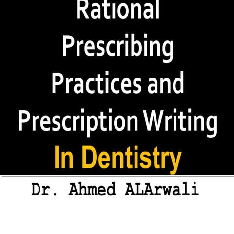Rational drug rx and writing dentistry for print | PPT