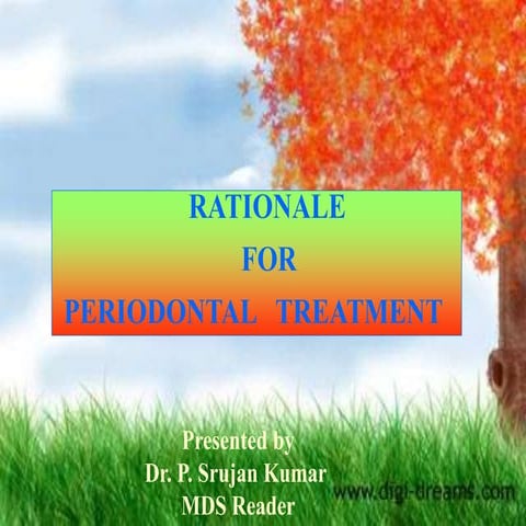 RATIONALE FOR PERIODONTAL TREATMENT.ppt