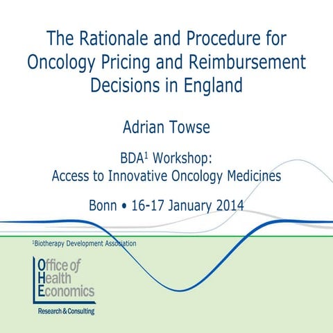 Rationale and Procedure for Oncology Pricing and Reimbursement in England Tow...