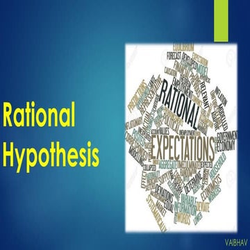 Macro Economics: Rational Hypothesis Complete