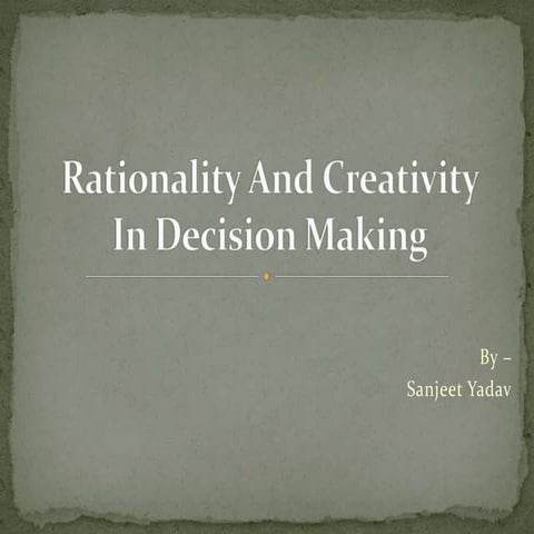 Rationality and creativity in decision making
