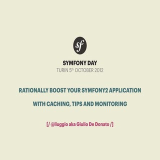 Rationally boost your symfony2 appl...