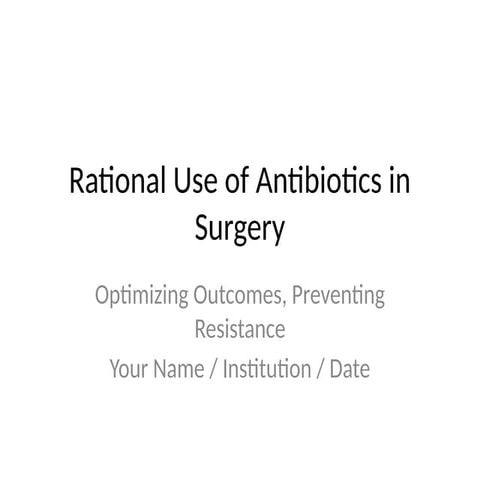 antibiotis use in surgery.pptx presentation | PPTX