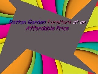 Rattan garden furniture at an affordable price Rattan garden furniture at an affordable price