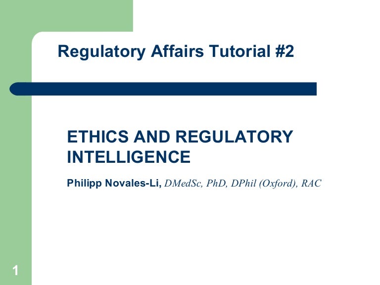 Regulatory Affairs Tutorial 2 Regulatory Ethics