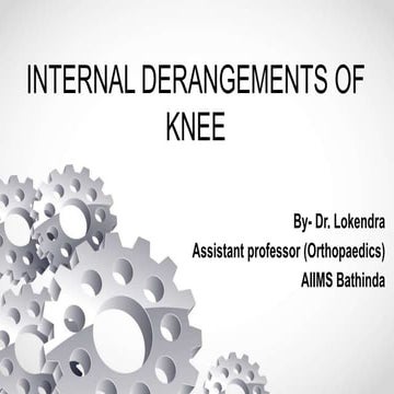 Internal_derangements_of_Knee.pptx in orthopaedics