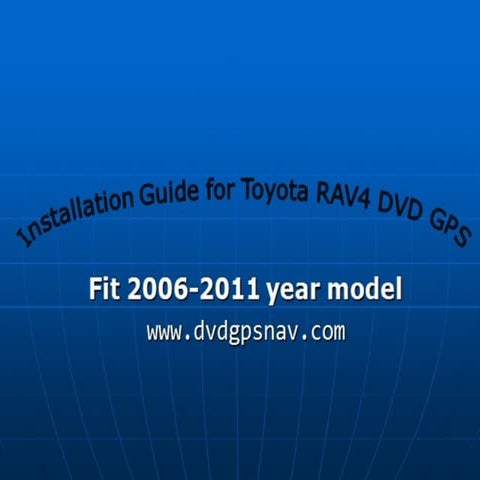 Installation Instructions for Toyota RAV4 DVD GPS Navigation system