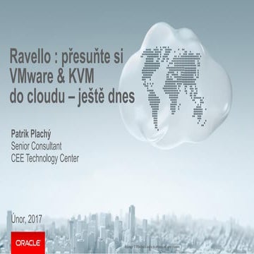 Oracle Ravello: Přesuňte si prostředí VMware & KVM do cloudu