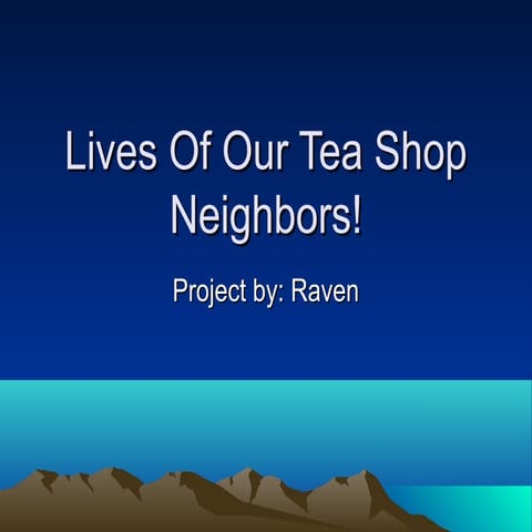 Raven's Tea Shop Photo Essay