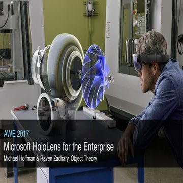 Michael Hoffman & Raven Zachary (Microsoft): Microsoft HoloLens for the Enter...