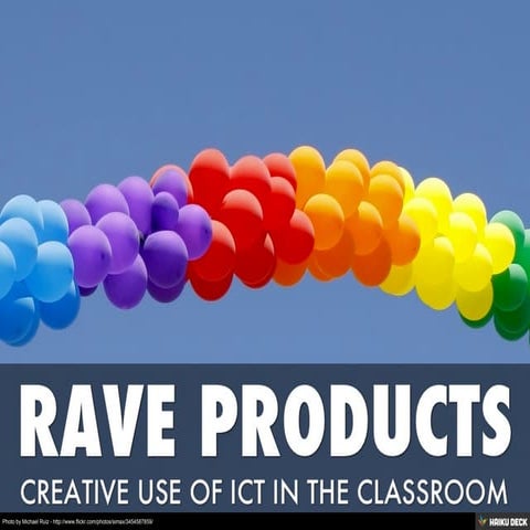 Rave Products