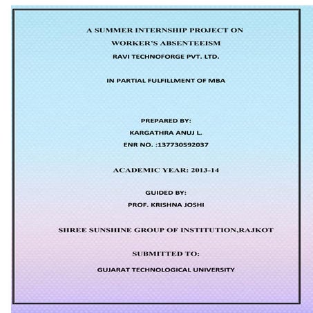 SIP PROJECT ON WORKER’S ABSENTEEISM ON RAVI TECHNOFORGE PVT. LTD -RJKOT