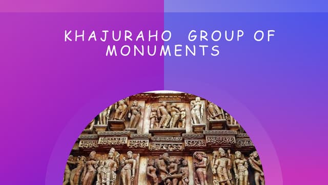 KHAJURAHO GROUP OF MONUMENTS