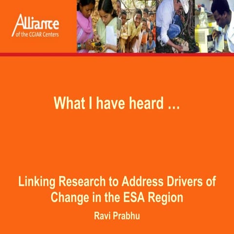 What I have heard …Linking research to address drivers of change in the ESA r...