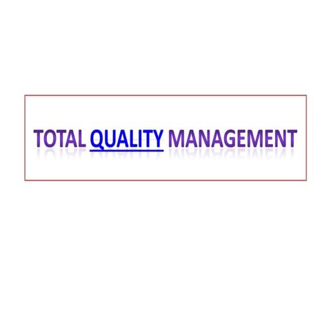 TOTAL QUALITY MANAGEMENT PRESENTATION BY RAVI SAXENA