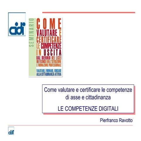 Valutare e certificare le competenze di asse e cittadinanza: LE COMPETENZE DI...