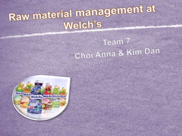 Raw material management at welch’s