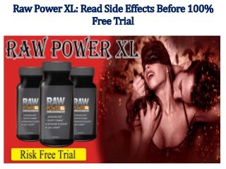 Raw Power XL: Male Enhancement Review - Is It Safe?