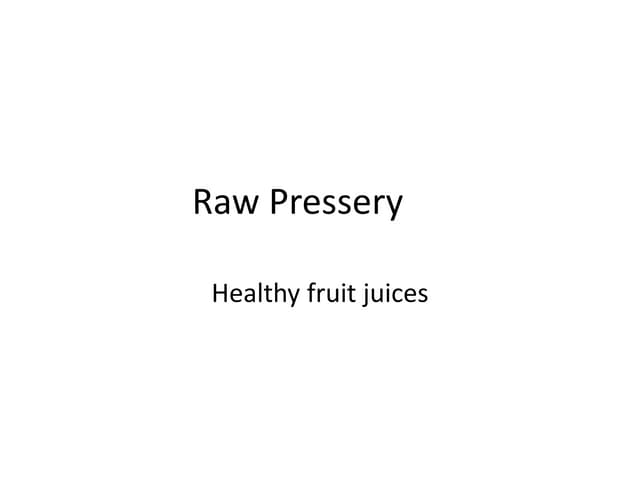 Raw pressery