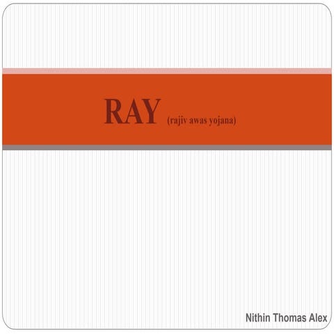 Ray (rajiv awas yojana)