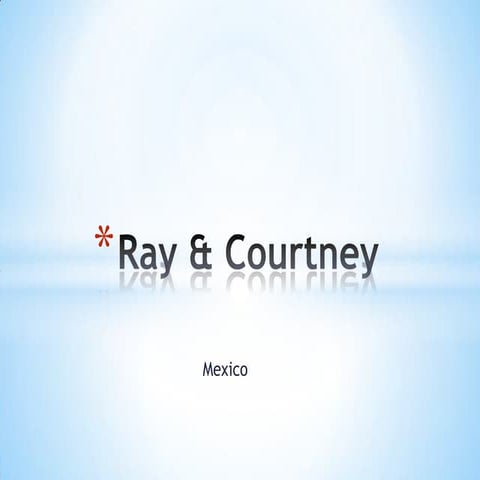 Ray & courtney Mexico Part One