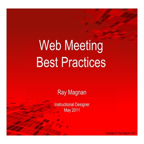 Ray Magnan - Web Meeting Best Practices May 2011