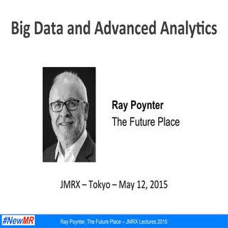 Ray poynter big data and advanced a...