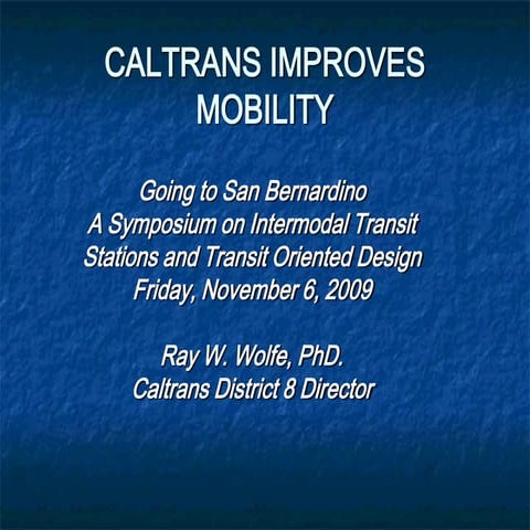 LTC, Jack R. Widmeyer Transportation Research Conference, Going to San Bernar...