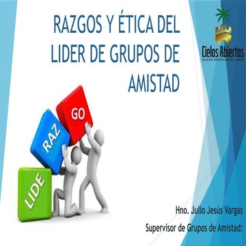 RAZGOS_Y_ETICA_DEL_LIDER_DE_GRUPOS_DE_AMISTAD.pptx