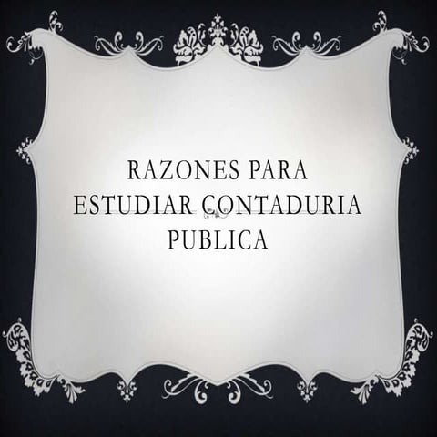 Razones para estudiar contaduria publica