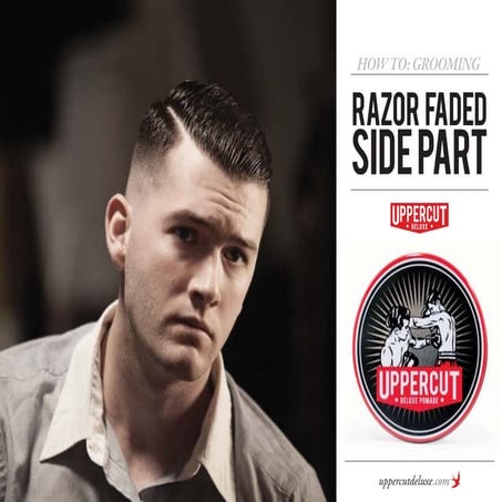 How To: Grooming - Razor Faded Side Part - Mens Hairstyles | PDF
