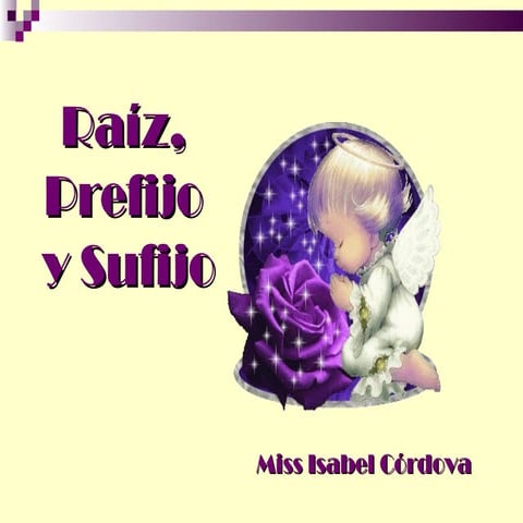 Raíz, prefijo y sufijo