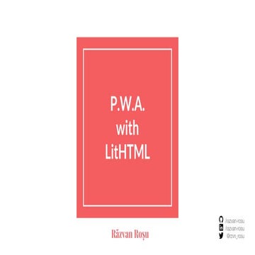 Progressive Web Apps with LitHTML (BucharestJS Meetup)