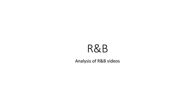 R&B Music Video Analysis