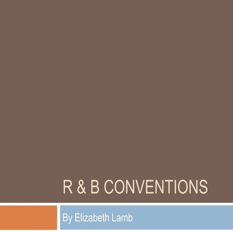 R & b conventions