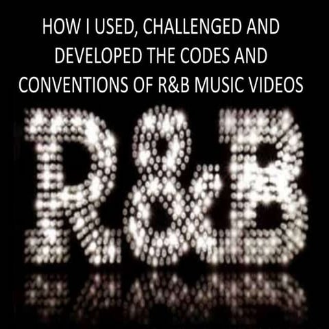 R&b music video codes and conventions | PPTX