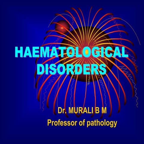 Rbc & wbc disorders( Dr. MURALI BM)