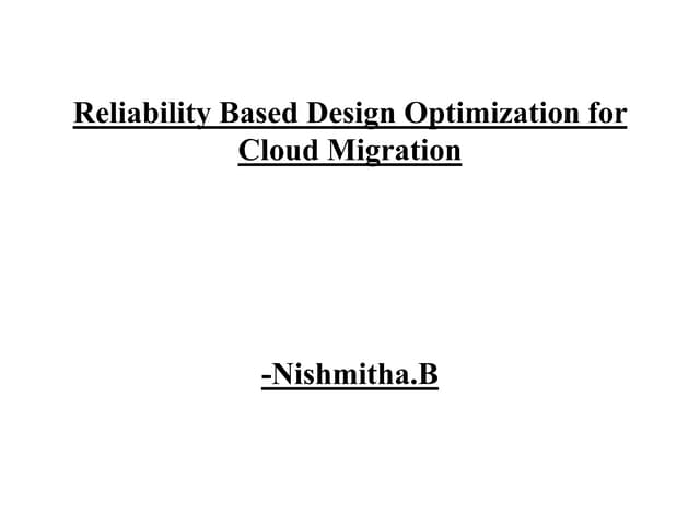 reliability based design optimization for cloud migration